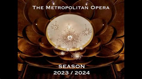 Don't Miss the Unforgettable Performances at the Metropolitan Opera in 2023
